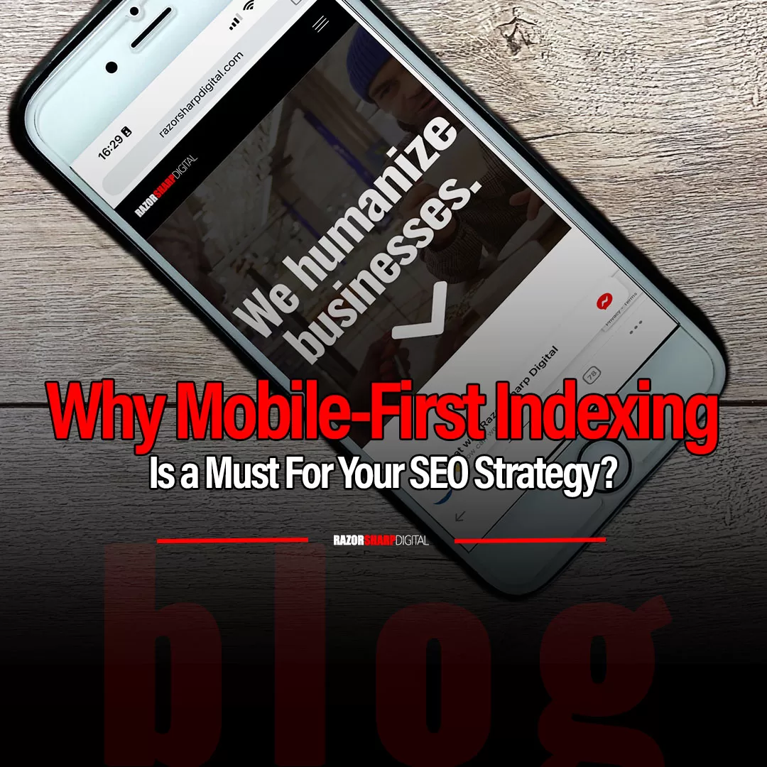 Read more about the article Why Mobile-First Indexing Is a Must For Your SEO Strategy?