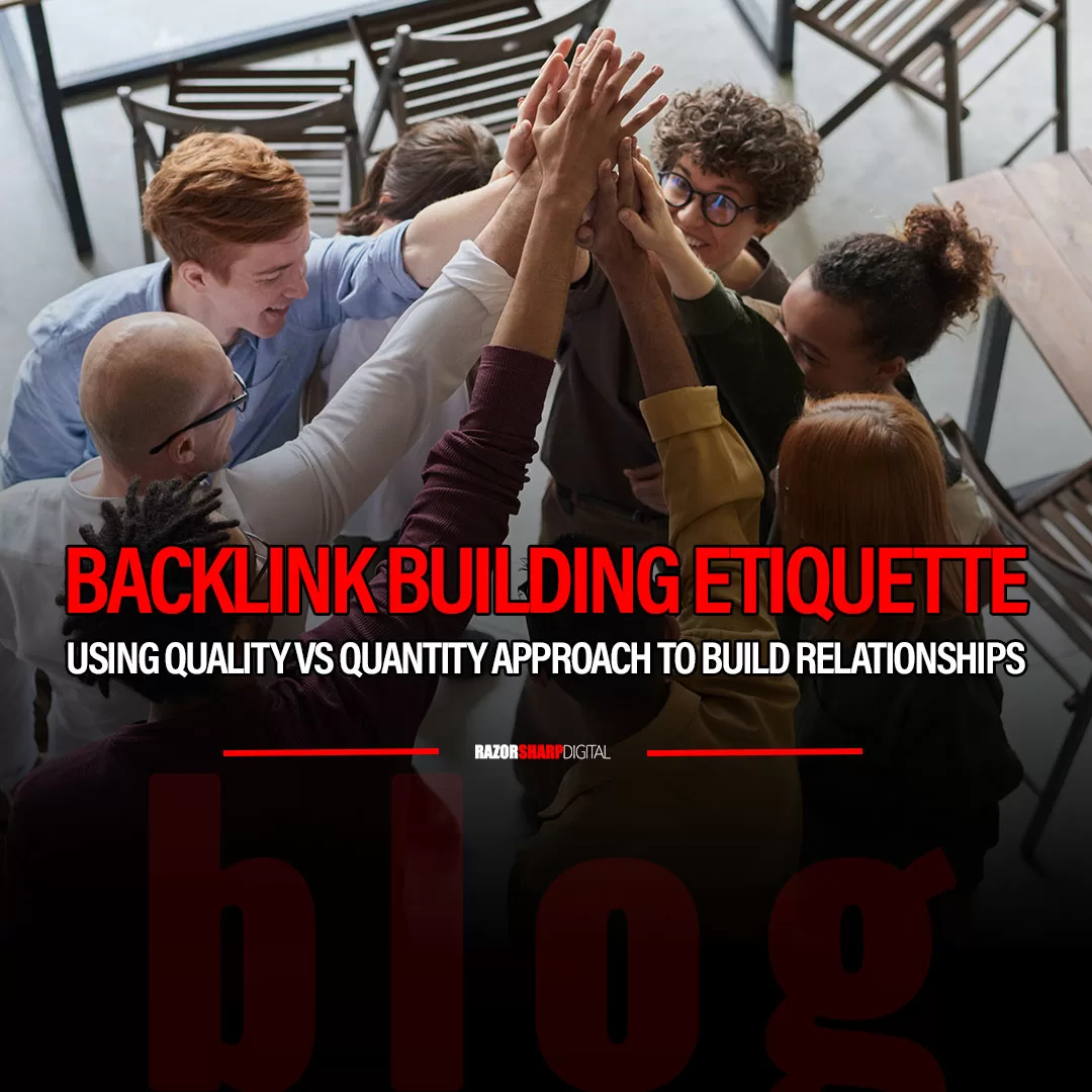 Read more about the article Backlink Building Etiquette And Emphasis On Quality Over Quantity