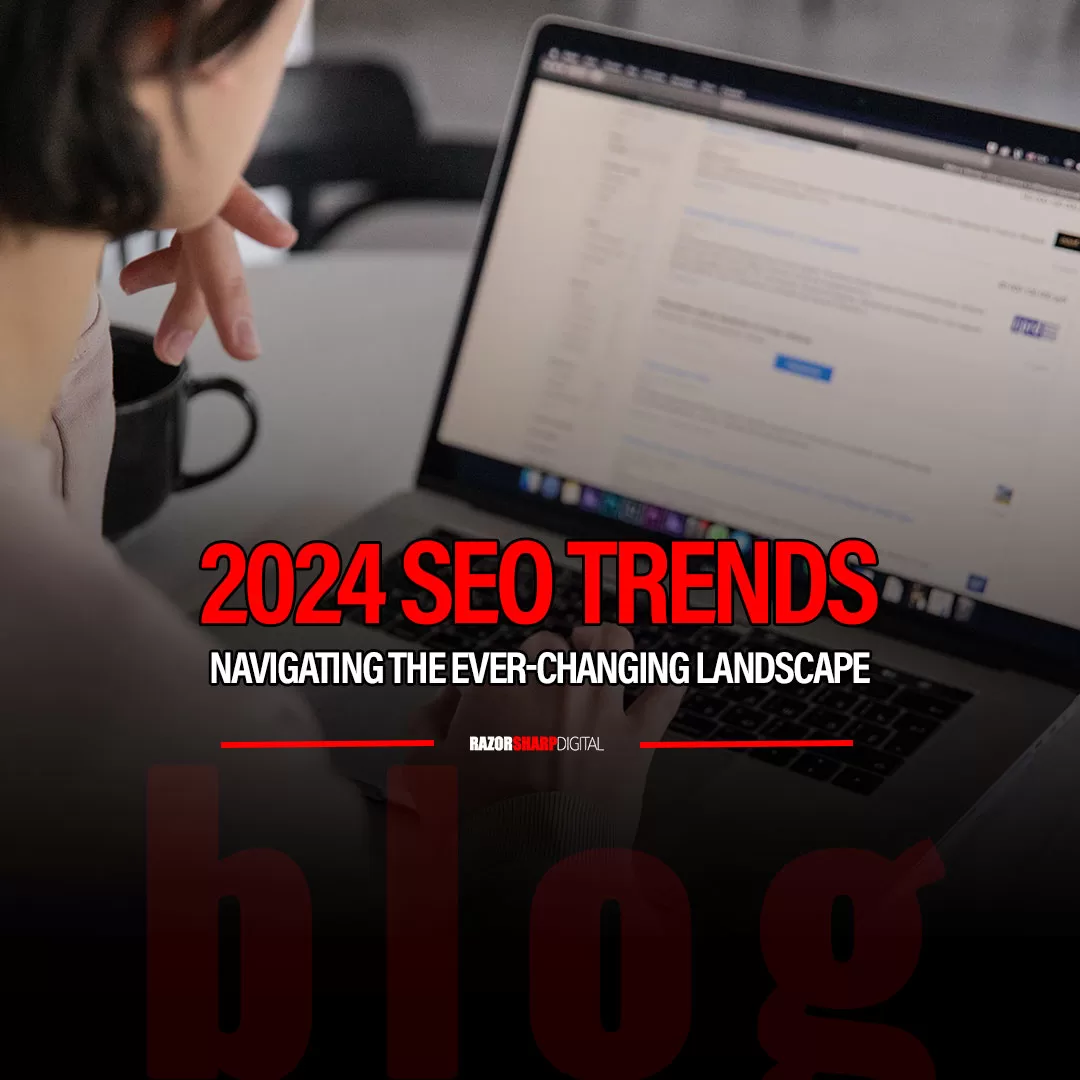 Read more about the article 2024 SEO Trends: Navigating the Ever-Changing Landscape