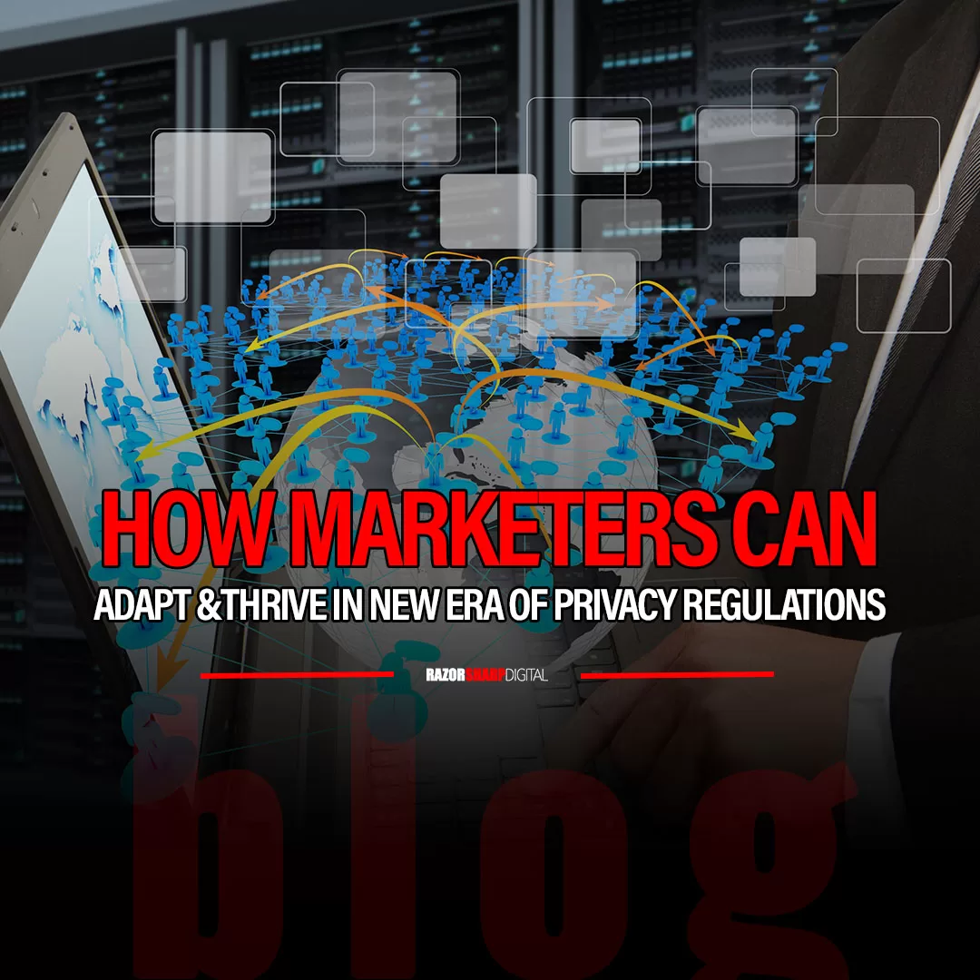 Read more about the article Navigating the New Era of Privacy Regulations: How Marketers Can Adapt and Thrive