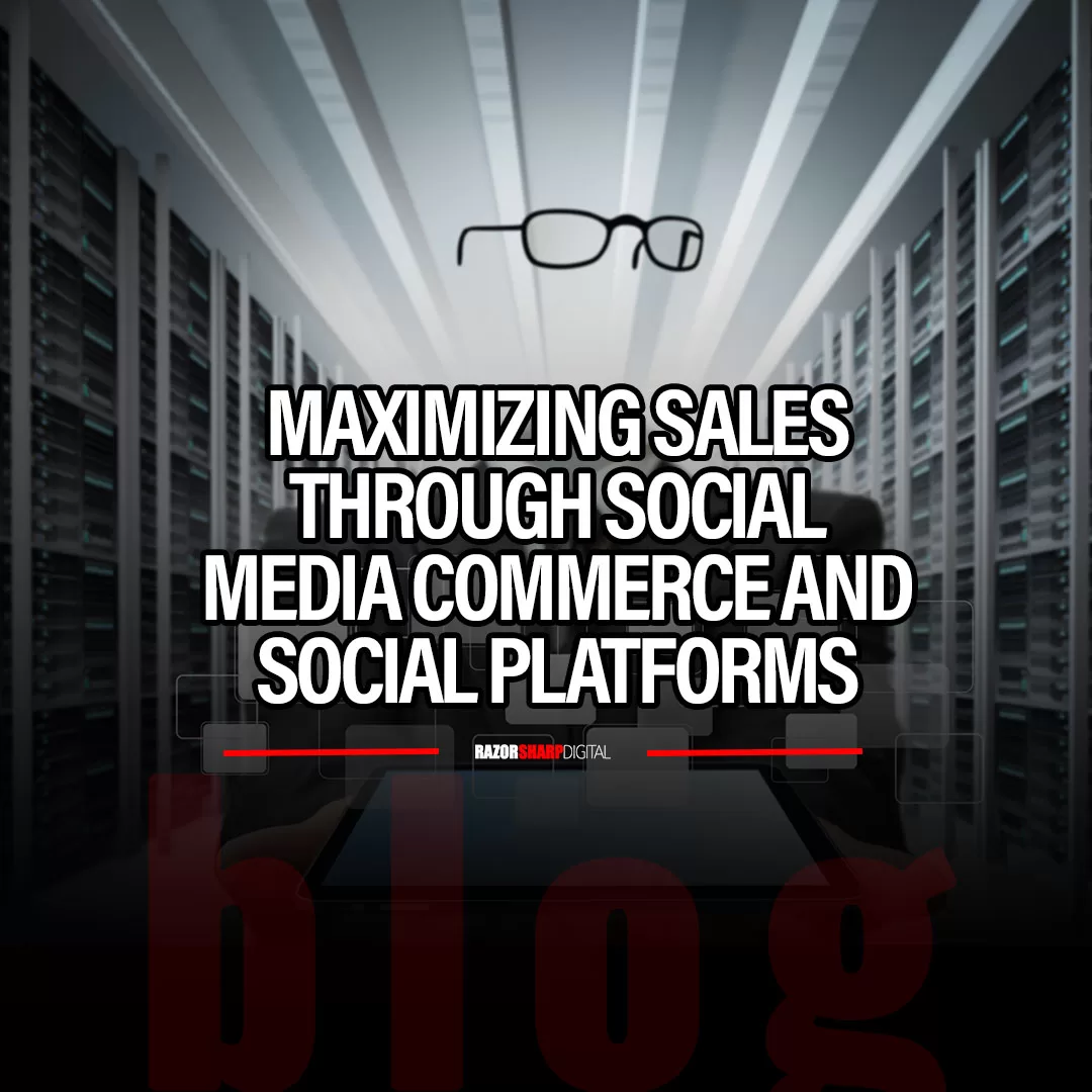 Read more about the article Maximizing Sales Through Social Commerce & Social Platforms