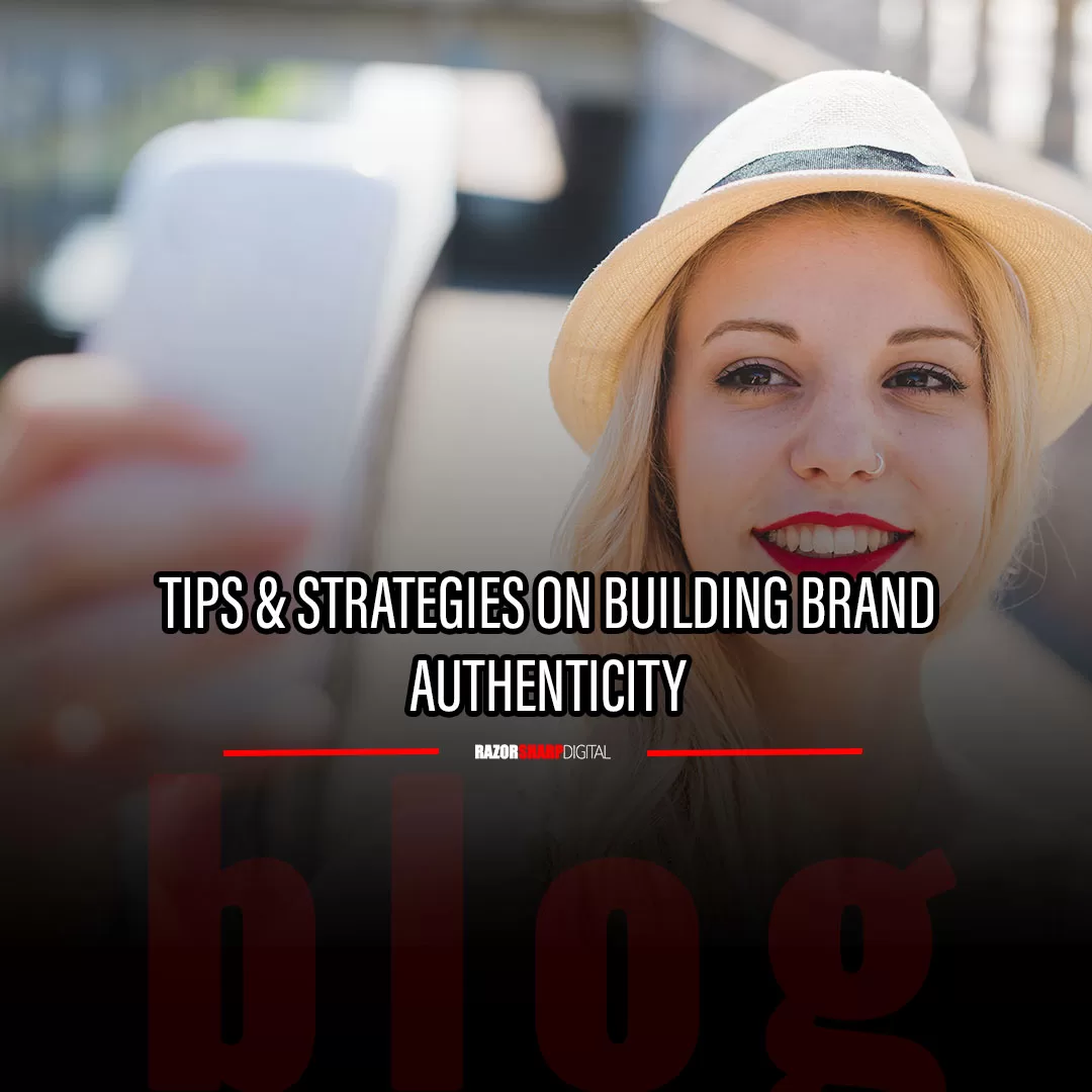 Read more about the article Tips & Strategies For Building Brand Authenticity in the Age of Social Media