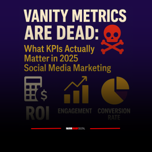 Read more about the article Vanity Metrics Are Dead: What KPIs Actually Matter in 2025 Social Media Marketing